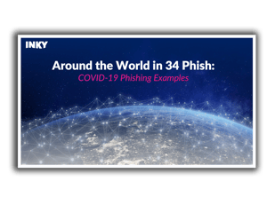 Around the World in 34 Phish COVID-19 Phishing Examples - LP