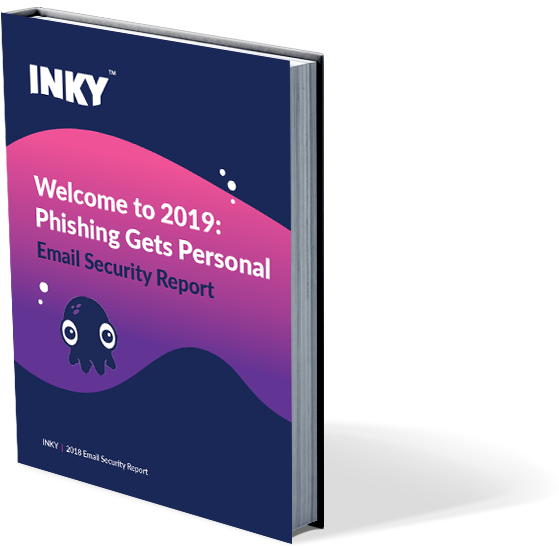 INKY’s 2019 Email Security Report