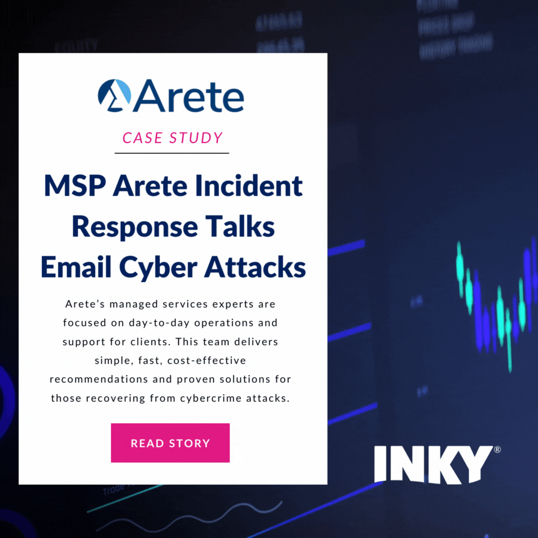 Customer Story: MSP Arete Incident Response Talks Email Cybercrime