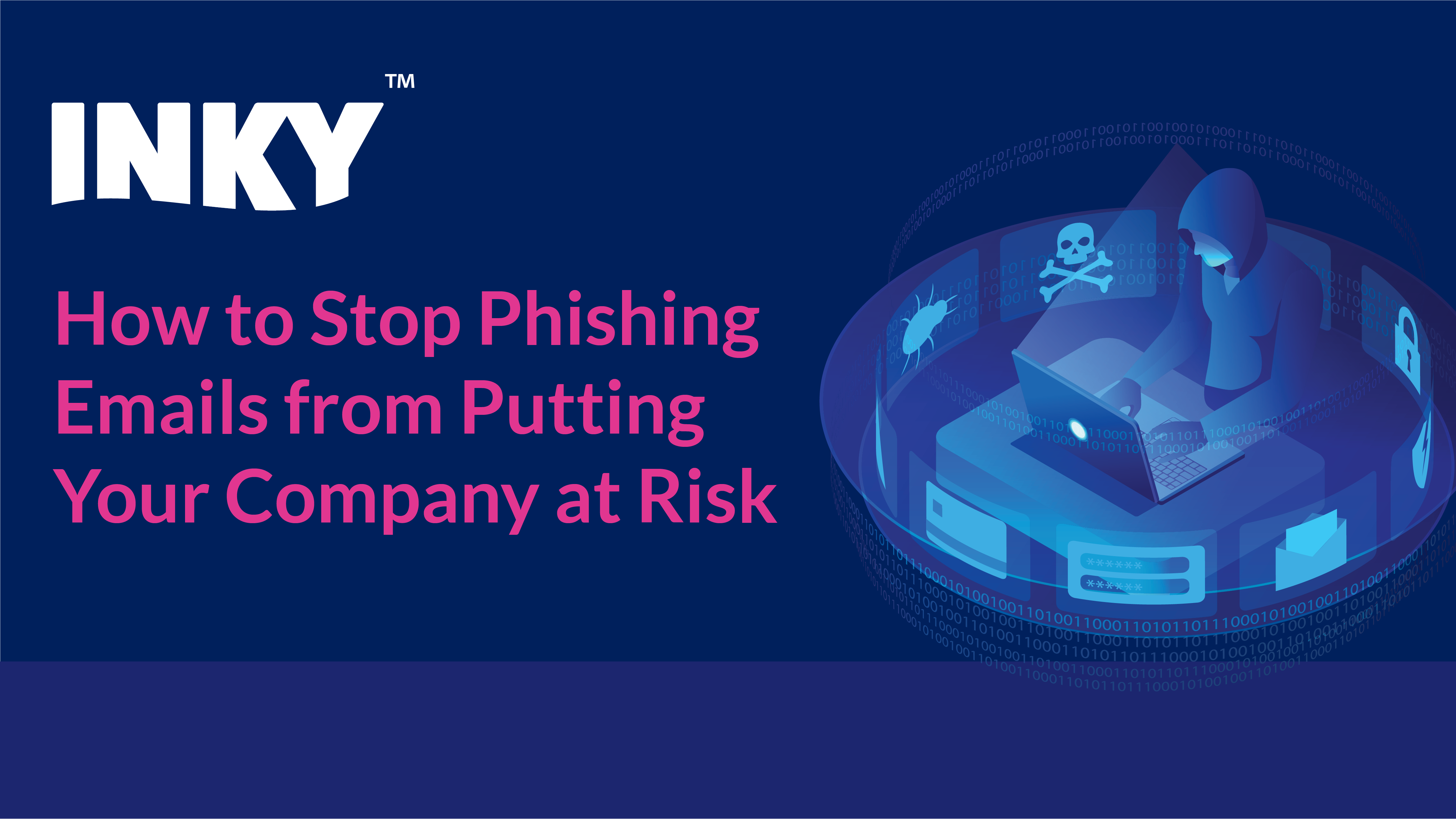 INKY Blog Prevent zeroday phishing attacks. phishing